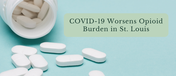 COVID-19 Worsens Opioid Burden in STL