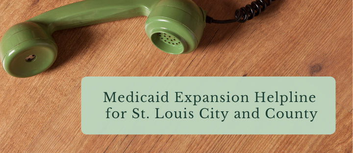 Medicaid Expansion HelpLine Launches for St. Louis City and County Residents