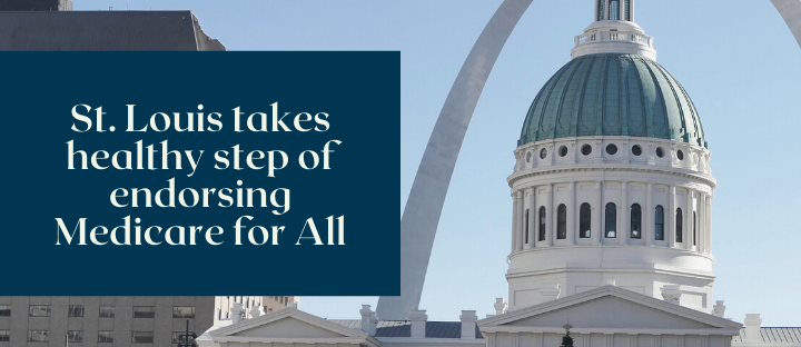 St. Louis takes healthy step of endorsing Medicare for All