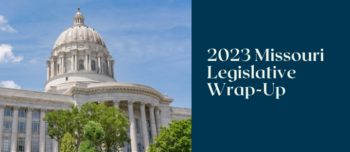 2023 Missouri Legislative Wrap-Up Report