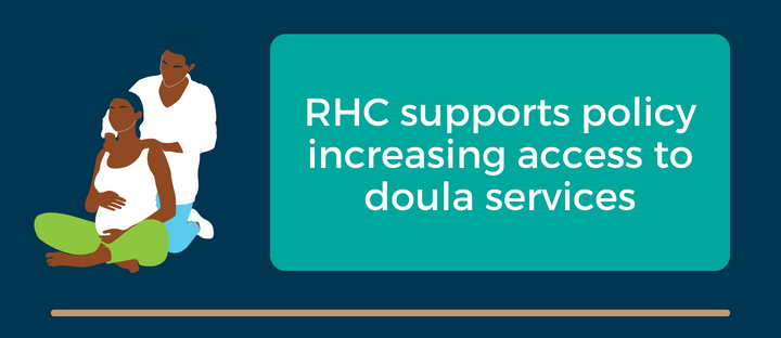 RHC supports policy increasing access to doula services